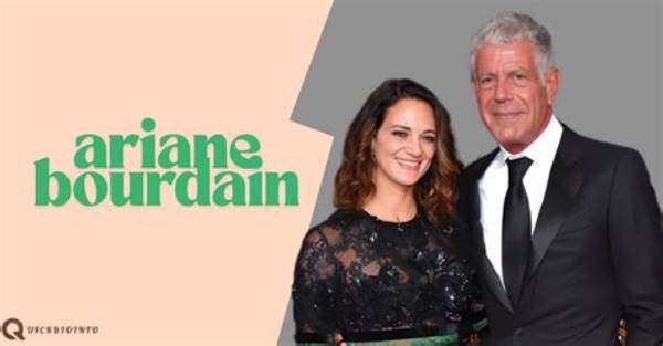Unveiling Ariane Bourdain's Impactful Legacy: Discoveries and Insights