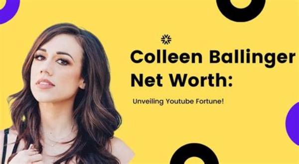 Unveiling Colleen Ballinger's Net Worth: Discoveries and Financial Insights