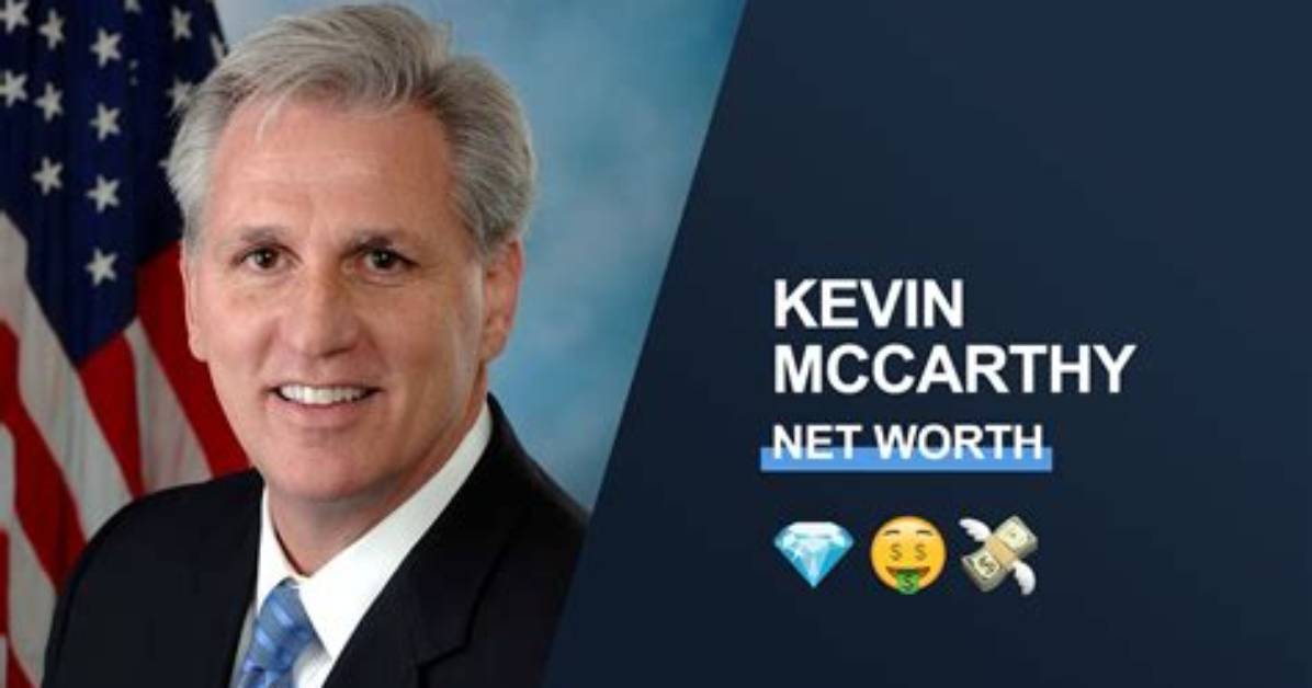 Unveiling Kevin Mccarthy's Net Worth: Surprising Revelations