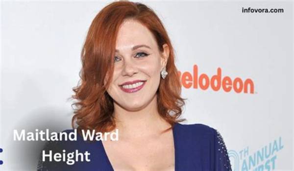 Unveiling Maitland Ward's Height: Unlocking Secrets and Surprises