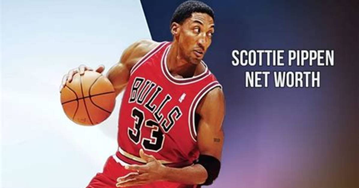 Unveiling Scottie Pippen's Worth: a Deep Dive into His Net Value
