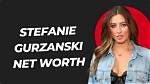 Unveiling Stefanie Gurzanski's Net Worth: Discoveries and Insights
