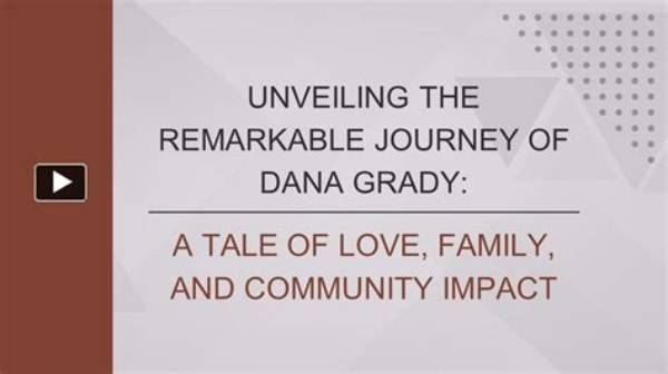 Unveiling the Impact: Dana Grady's Investigative Journey