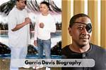Unveiling the Journey of Garrin Davis: a Multifaceted Talent