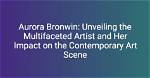 Unveiling the Multifaceted Artist and His Impactful Legacy