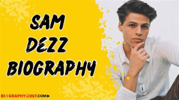 Unveiling the Story of Sam Dezz