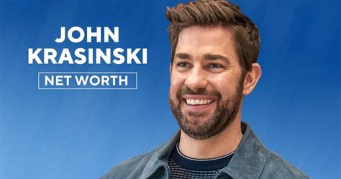 Unveiling the Wealth of John Krasinski: a Deep Dive into His Net Worth