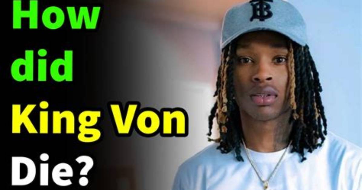 When Did King Von Die: Tragic End of a Rap Phenomenon